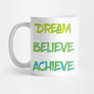 Dream Believe Achieve in Green Mug